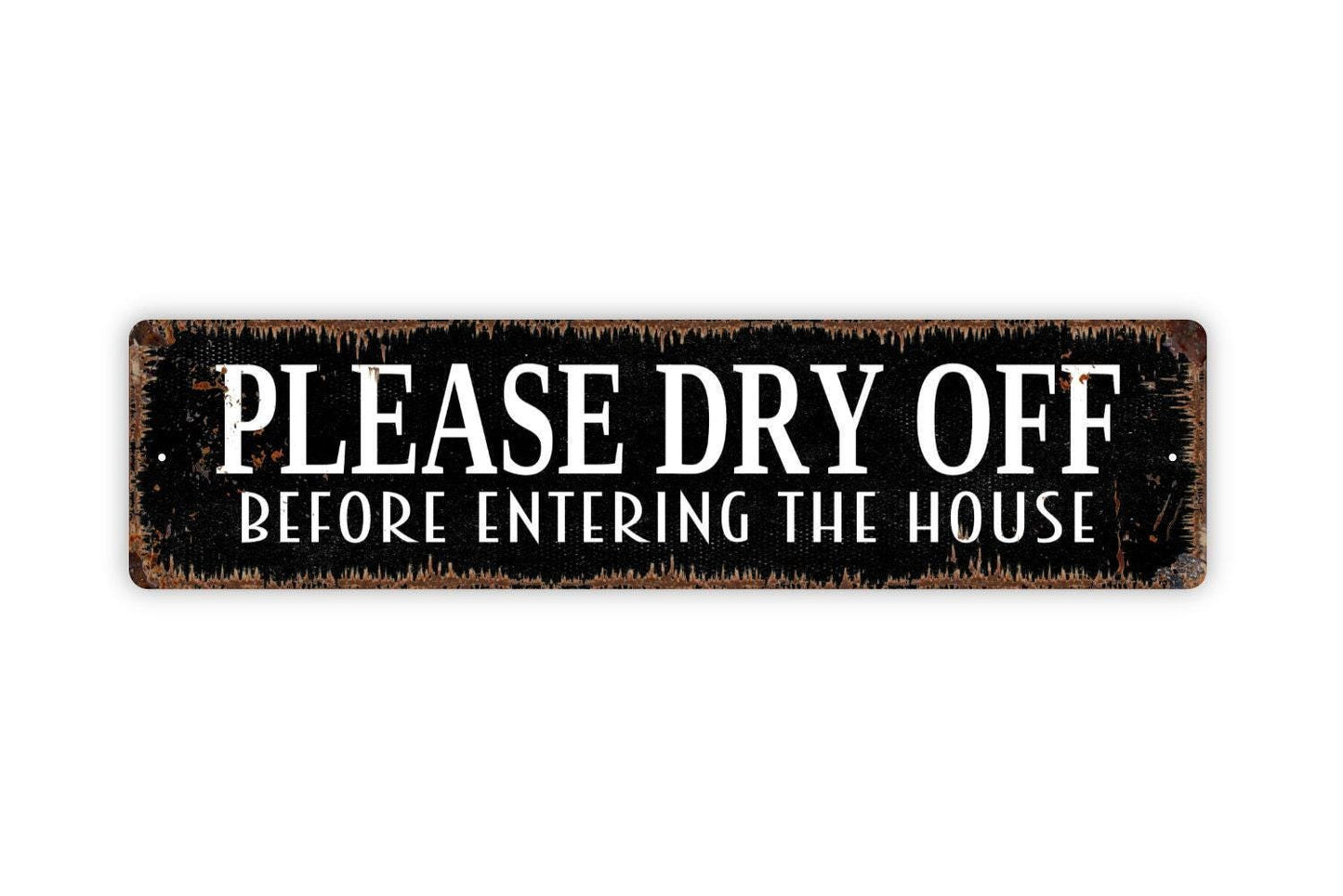 Please Dry Off Before Entering The House Sign - Swimming Pool Vinyl Sticker Or Metal Street Sign or Door Name Plate Plaque