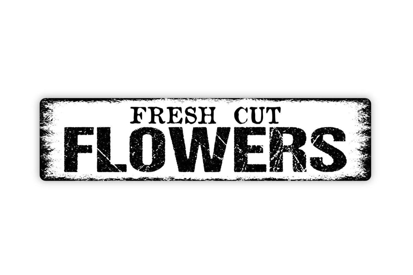 Fresh Cut Flowers Sign - Flower Garden Market Floral Florist Vinyl Sticker Or Street Metal Sign or Door Name Plate Plaque