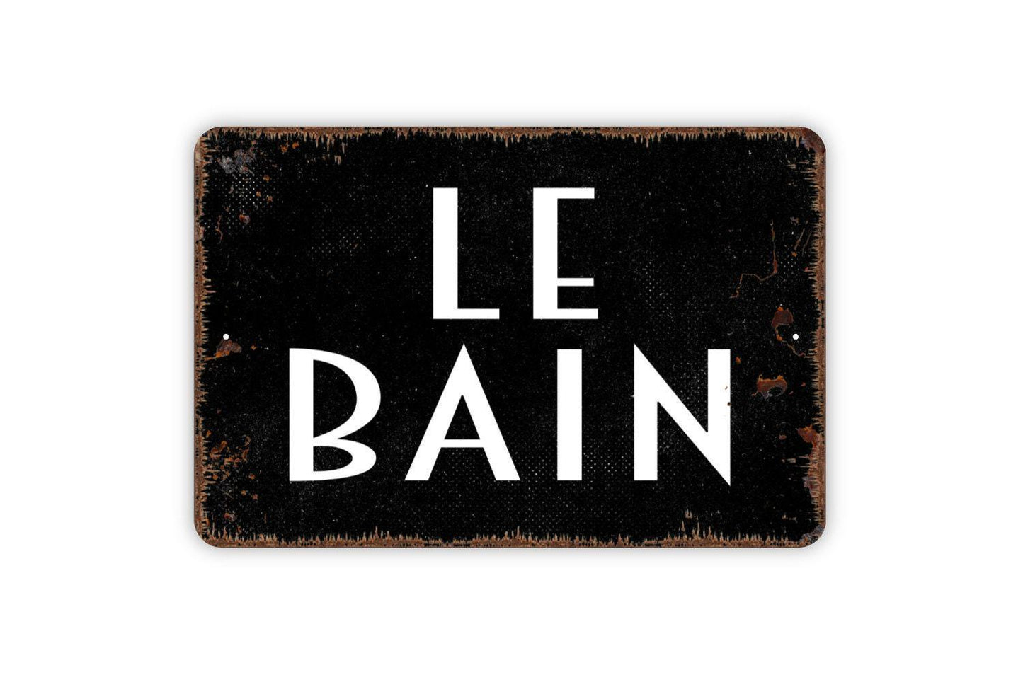 Le Bain Sign - The Bath Bathroom Restroom Shower Bath House Indoor Or Outdoor Modern Wall Art