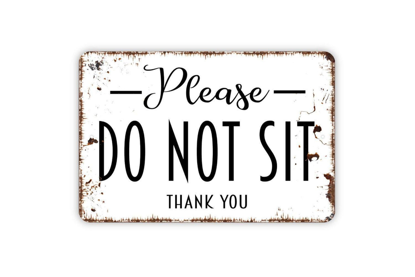 Please Do Not Sit Thank You Sign - Metal Wall Art - Indoor or Outdoor