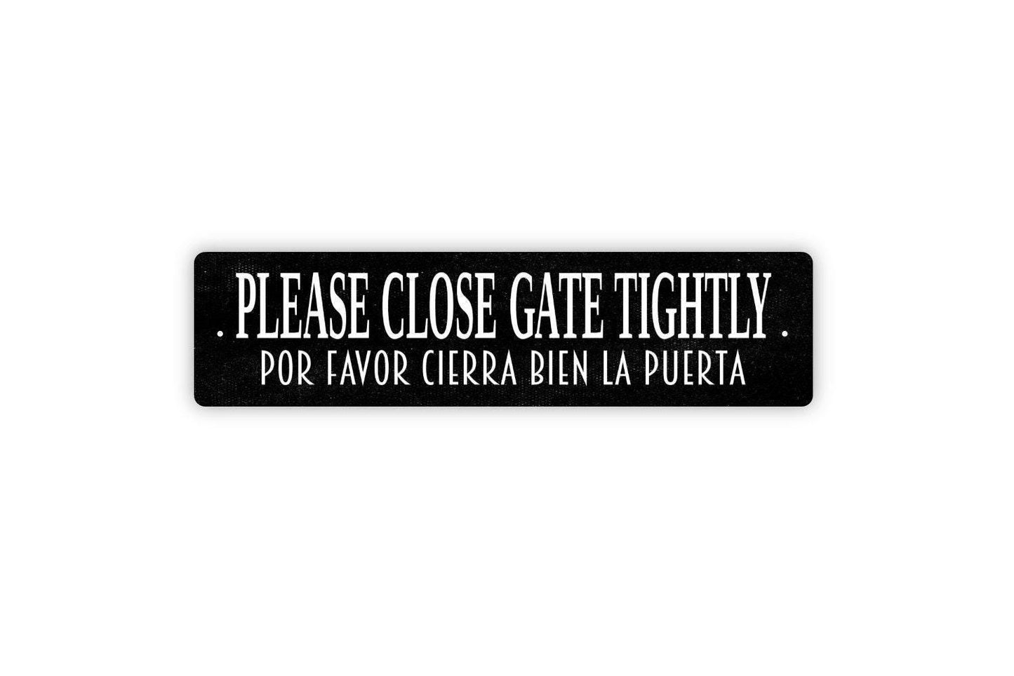 Please Close Gate Tightly Sign | Bilingual Gate Wall Decor | Por Favor Cierra Bien La Puerta | Metal Sign or Vinyl Sticker