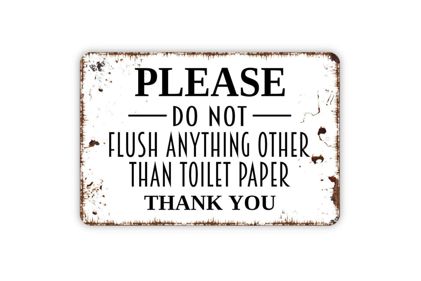 Please Do Not Flush Anything Other Than Toilet Paper Thank You Sign - Bathroom Metal Wall Art