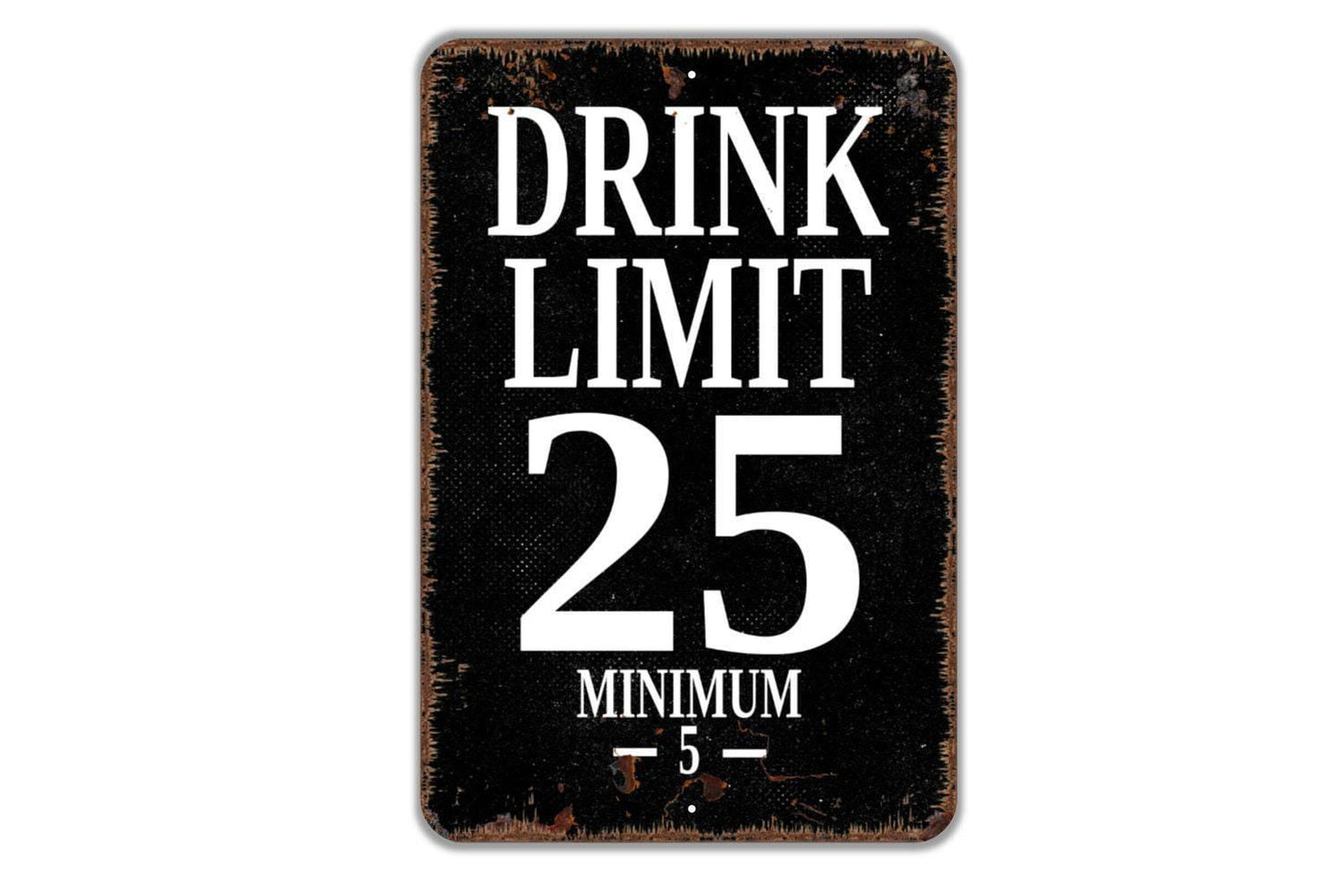 Drink Limit Sign - Funny Bar Metal Wall Art - Indoor or Outdoor