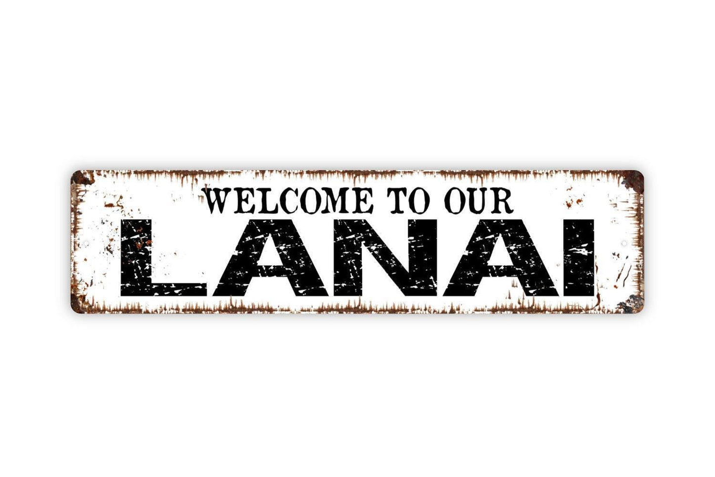 Welcome To Our Lanai Sign - Patio Sunroom Backyard Porch Deck Vinyl Sticker Or Street Metal Sign or Door Name Plate Plaque