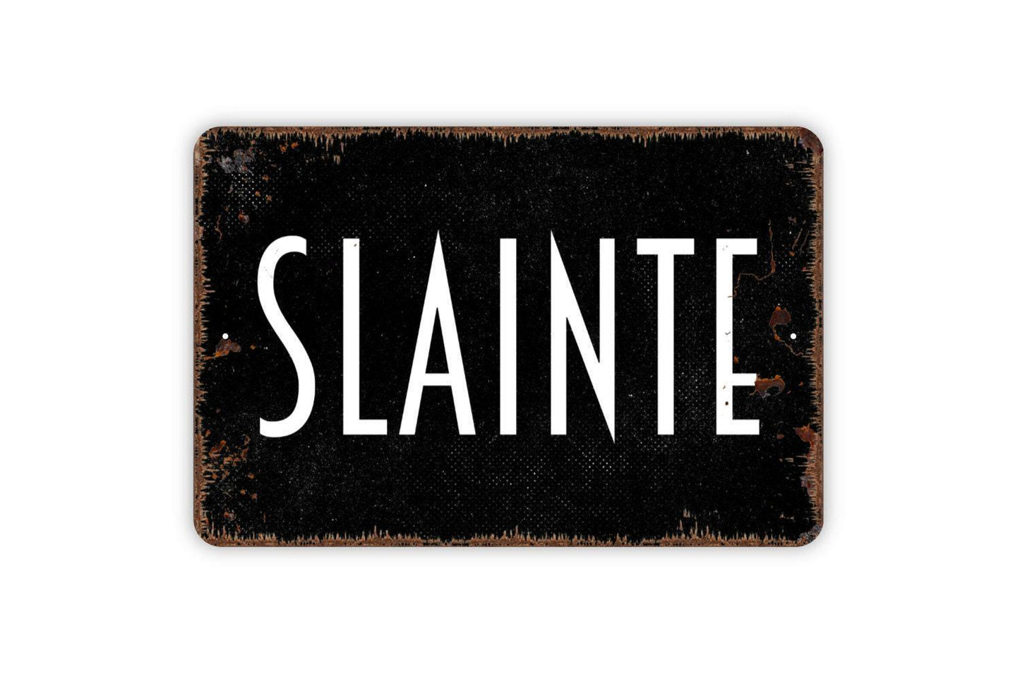 Slainte Sign - Metal Wall Art - Indoor or Outdoor