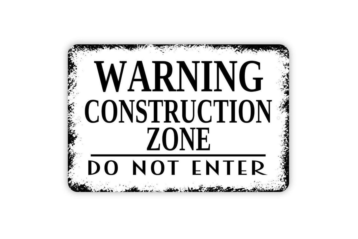Warning Construction Zone Do Not Enter Sign | Rustic Safety Wall Decor | Custom Metal Sign or Vinyl Sticker | Workplace or Yard Sign