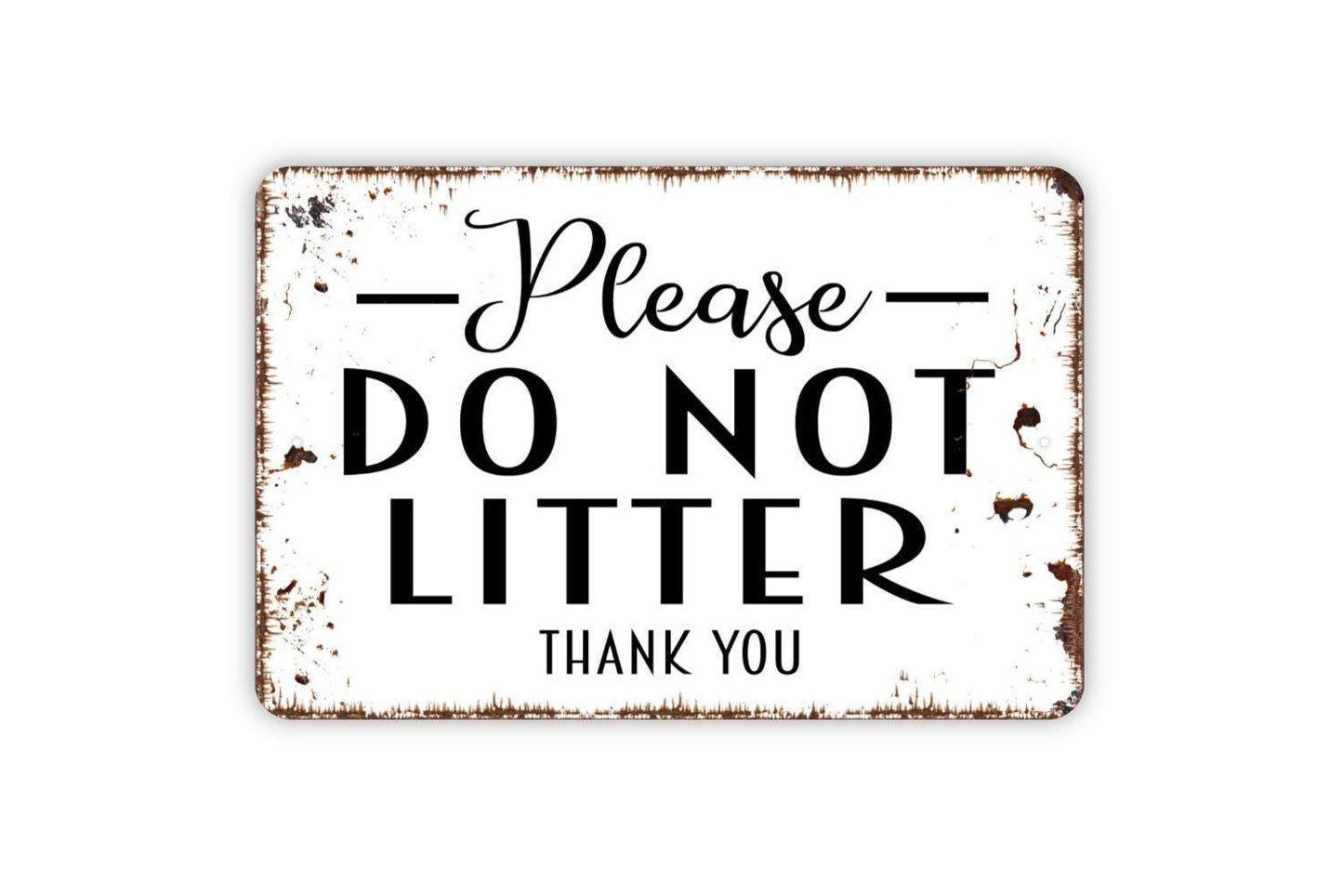 Please Do Not Litter Thank You Sign - Metal Wall Art - Indoor or Outdoor