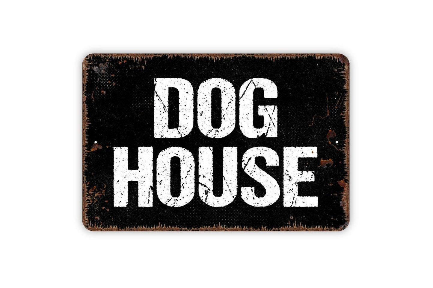 Dog House Sign - Indoor or Outdoor Metal Wall Art