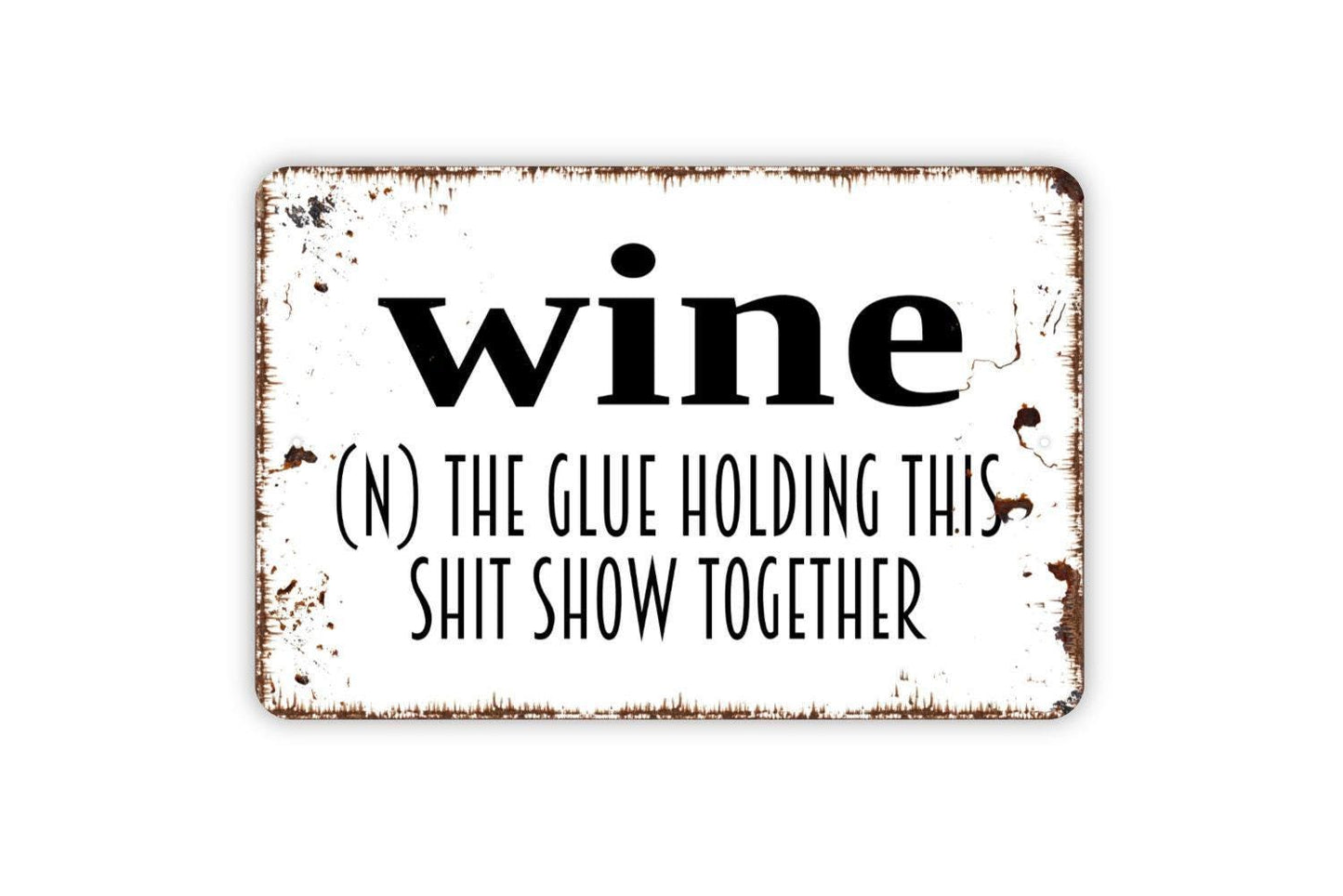 Wine Shit Show Definition Sign - Funny Bar Metal Wall Art - Indoor or Outdoor