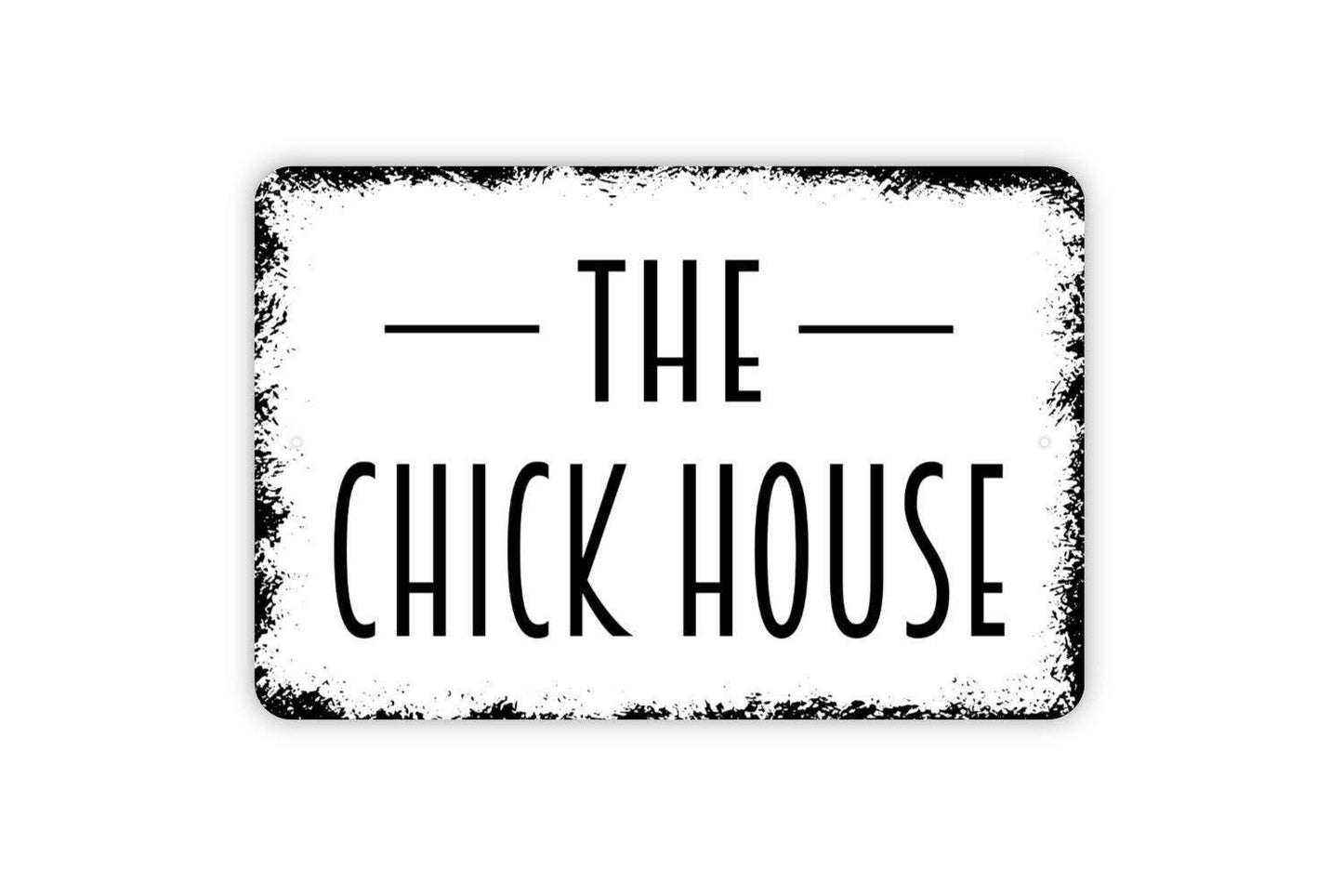 The Chick House Sign – Rustic Farmhouse Chicken Coop Wall Decor – Country Barnyard Poultry Sign – Metal Sign or Sticker