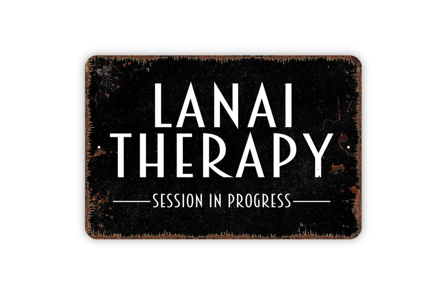 Lanai Therapy Session In Progress Sign - Metal Indoor or Outdoor Wall Art