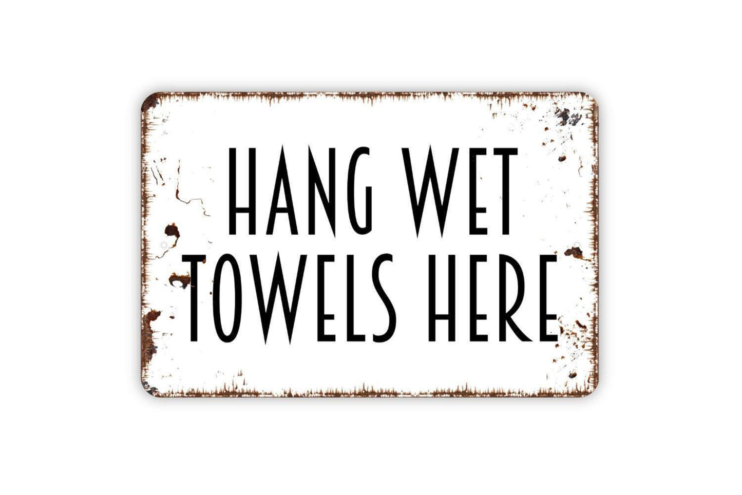 Hang Wet Towels Here Sign - Swimming Pool Beach Bathroom Restroom Metal Wall Art Indoor or Outdoor