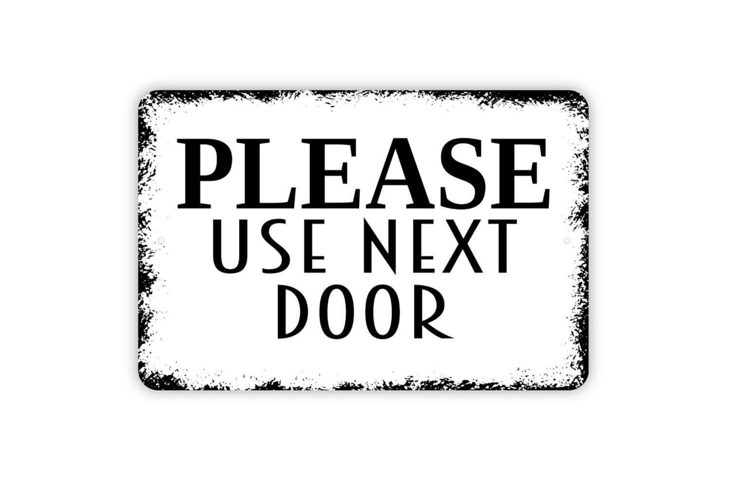 Please Use Next Door Sign - Entrance Front Door Sign Modern Wall Art Indoor Or Outdoor