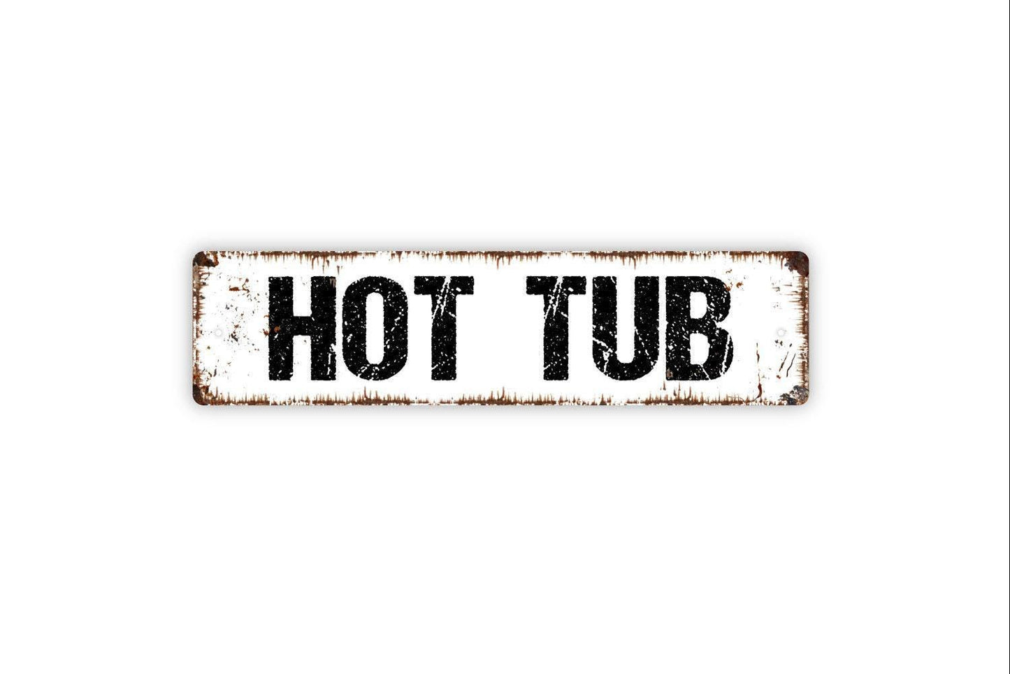 Hot Tub - Spa Metal Vinyl Sticker Or Street Sign or Door Name Plate Plaque