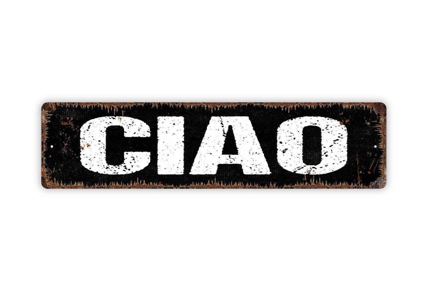 Ciao Sign - Hello Goodbye Italian Greeting Welcome To Our Home Vinyl Sticker Or Street Metal Sign or Door Name Plate Plaque