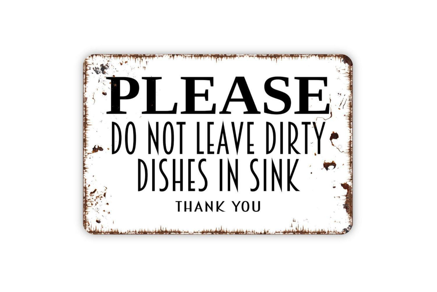 Please Do Not Leave Dirty Dishes In Sink Thank You Sign - Kitchen Clean Your Plate Rinse And Wash Metal Sign Dishwasher Notice Sign