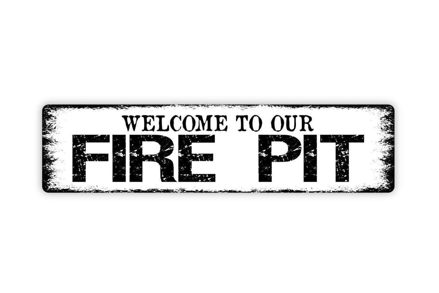 Welcome To Our Fire Pit Sign | Outdoor Patio Backyard Decor | Metal Sign or Vinyl Sticker for Garden Porch Campfire Area