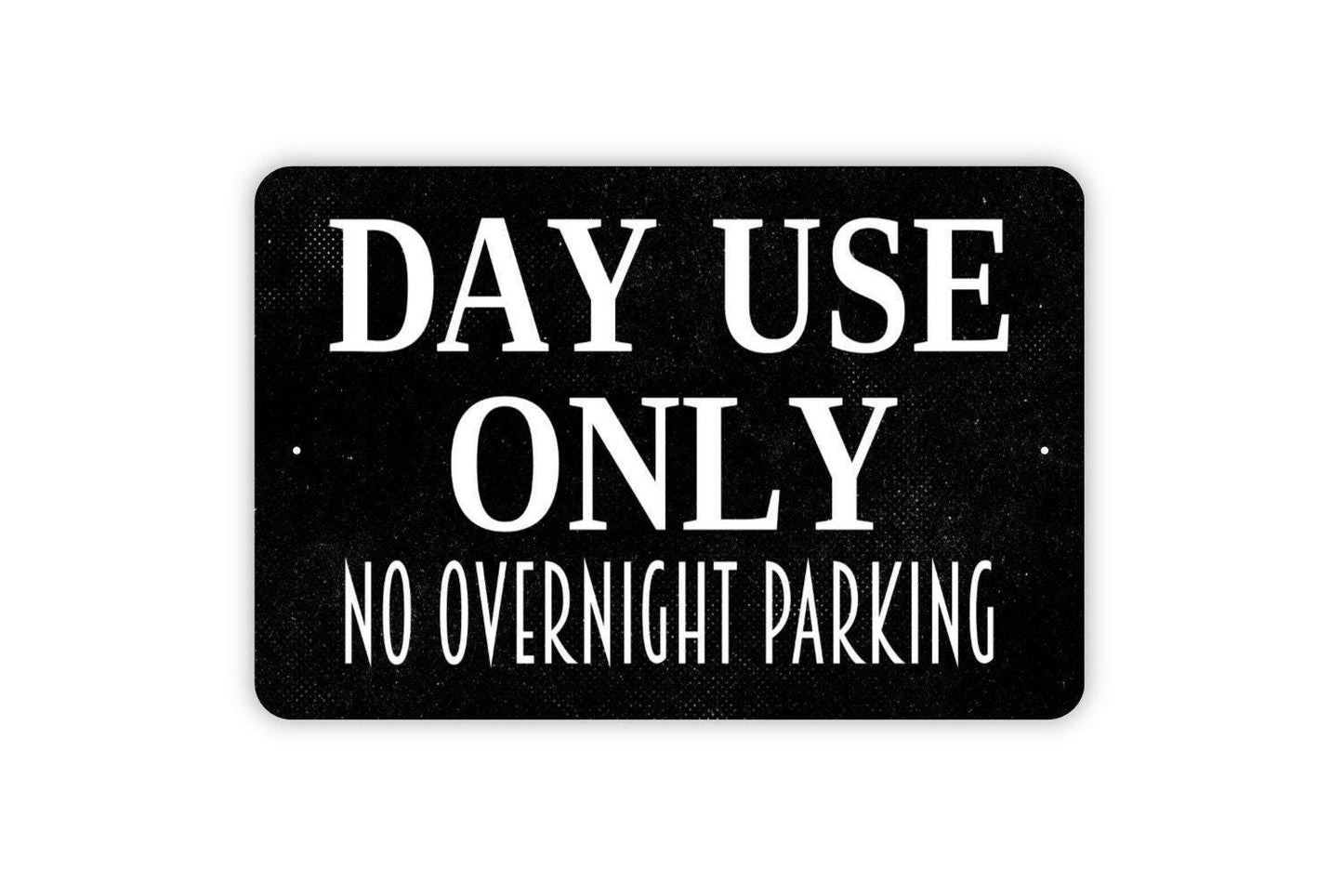 Day Use Only No Overnight Parking Sign - Metal Sign Wall Art Indoor Or Outdoor