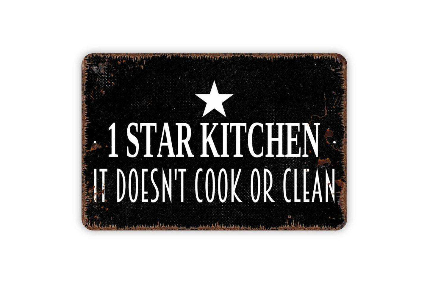 One Star Kitchen It Doesn't Cook Or Clean Sign - Funny Kitchen Rating 1 Star Review Metal Wall Art - Indoor or Outdoor