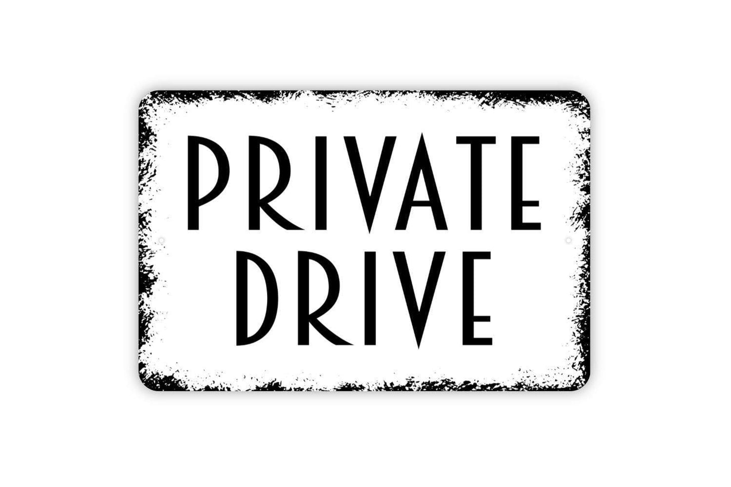 Private Drive Sign - No Trespassing Private Property Metal Indoor or Outdoor Wall Art