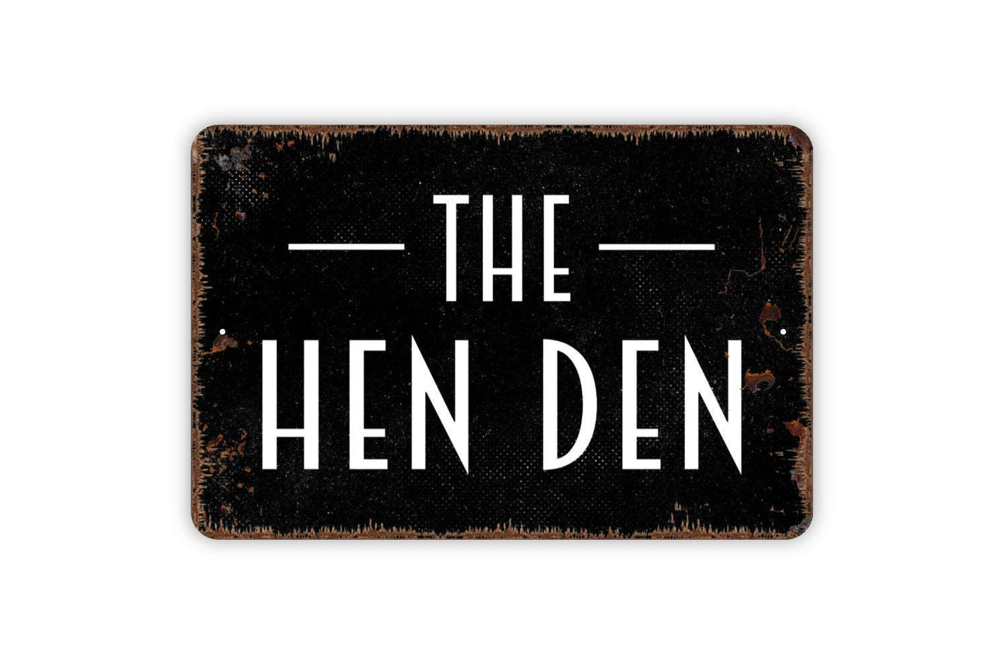 The Hen Den Sign - Chicken Coop Metal Indoor or Outdoor Wall Art