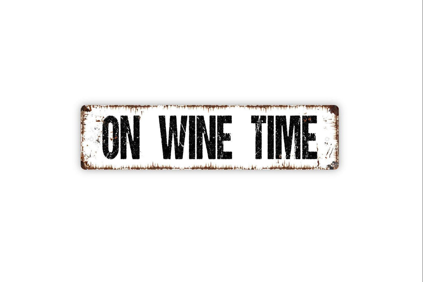 On Wine Time Sign | Funny Wine Sign | Metal Wall Sign | Vinyl Sticker | Bar Decor | Kitchen Wall Art | Wine Lover Gift | Rustic Wall Sign