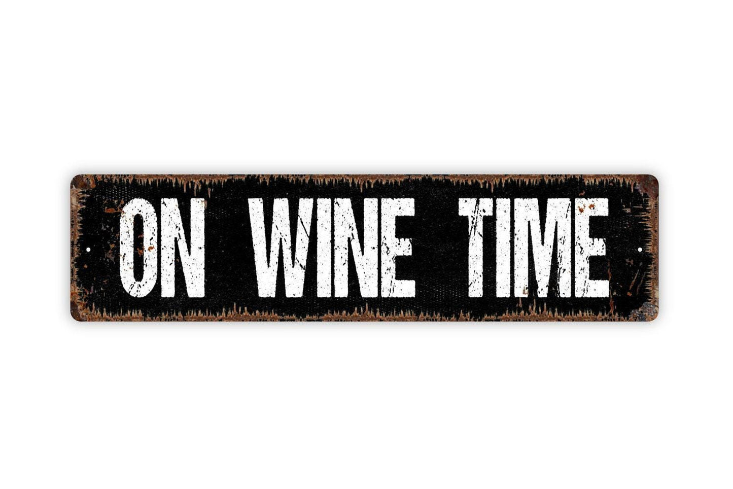 On Wine Time Sign | Funny Wine Sign | Metal Wall Sign | Vinyl Sticker | Bar Decor | Kitchen Wall Art | Wine Lover Gift | Rustic Wall Sign