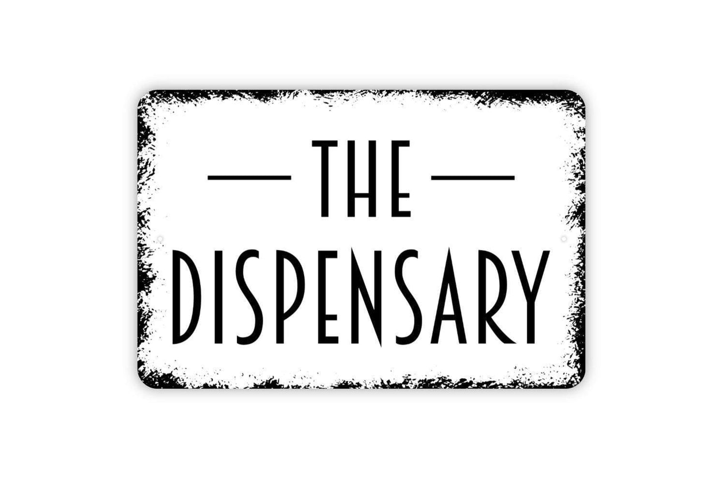 The Dispensary Sign - Metal Indoor or Outdoor Wall Art