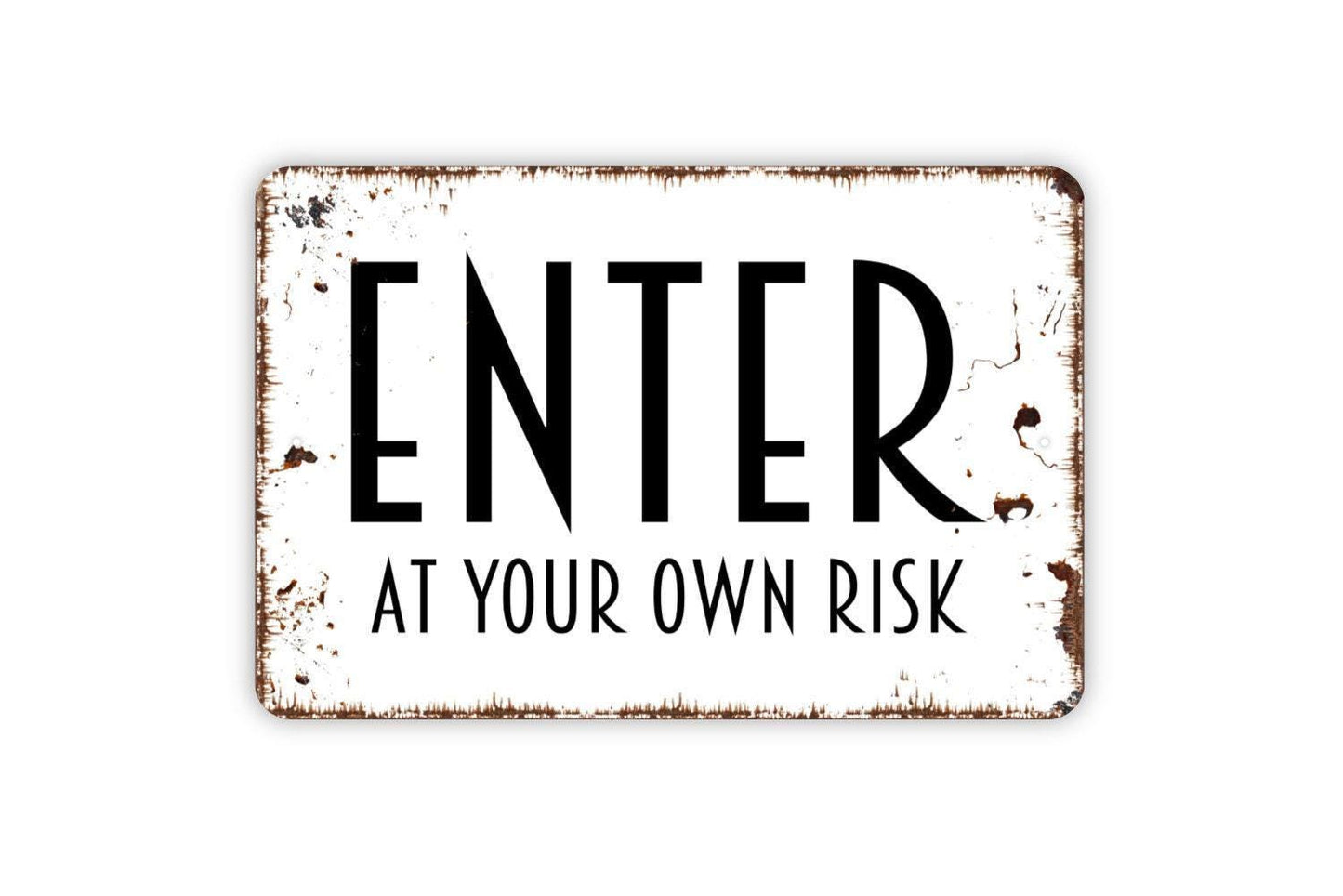 Enter At Your Own Risk Sign | Private Property Sign for Yard, Garage, Man Cave, or Game Room | Metal Warning Sign or Vinyl Sticker Décor