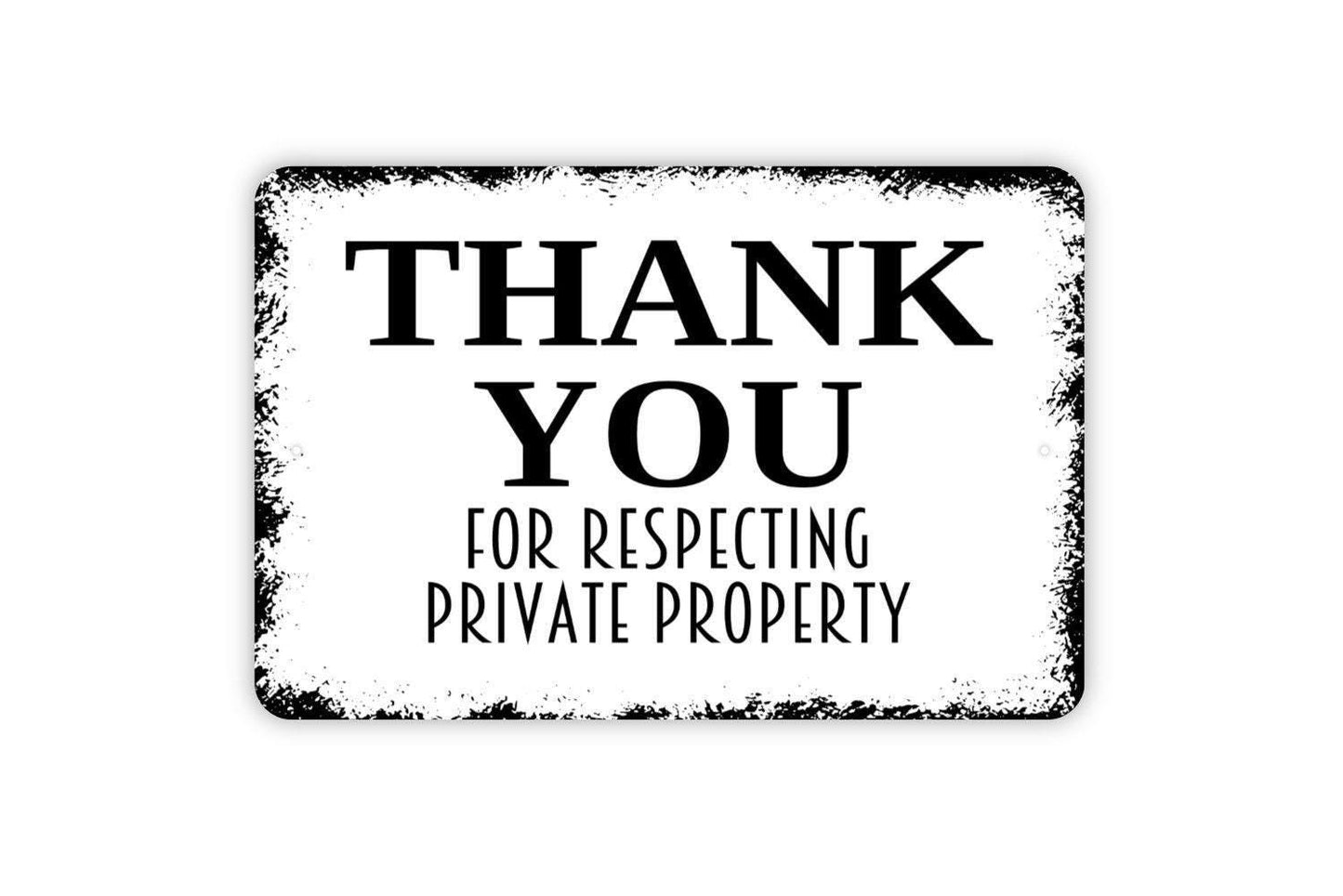 Thank You For Respecting Private Property Sign | No Trespassing Security Sign | Metal Sign or Vinyl Sticker for Yard Fence Home