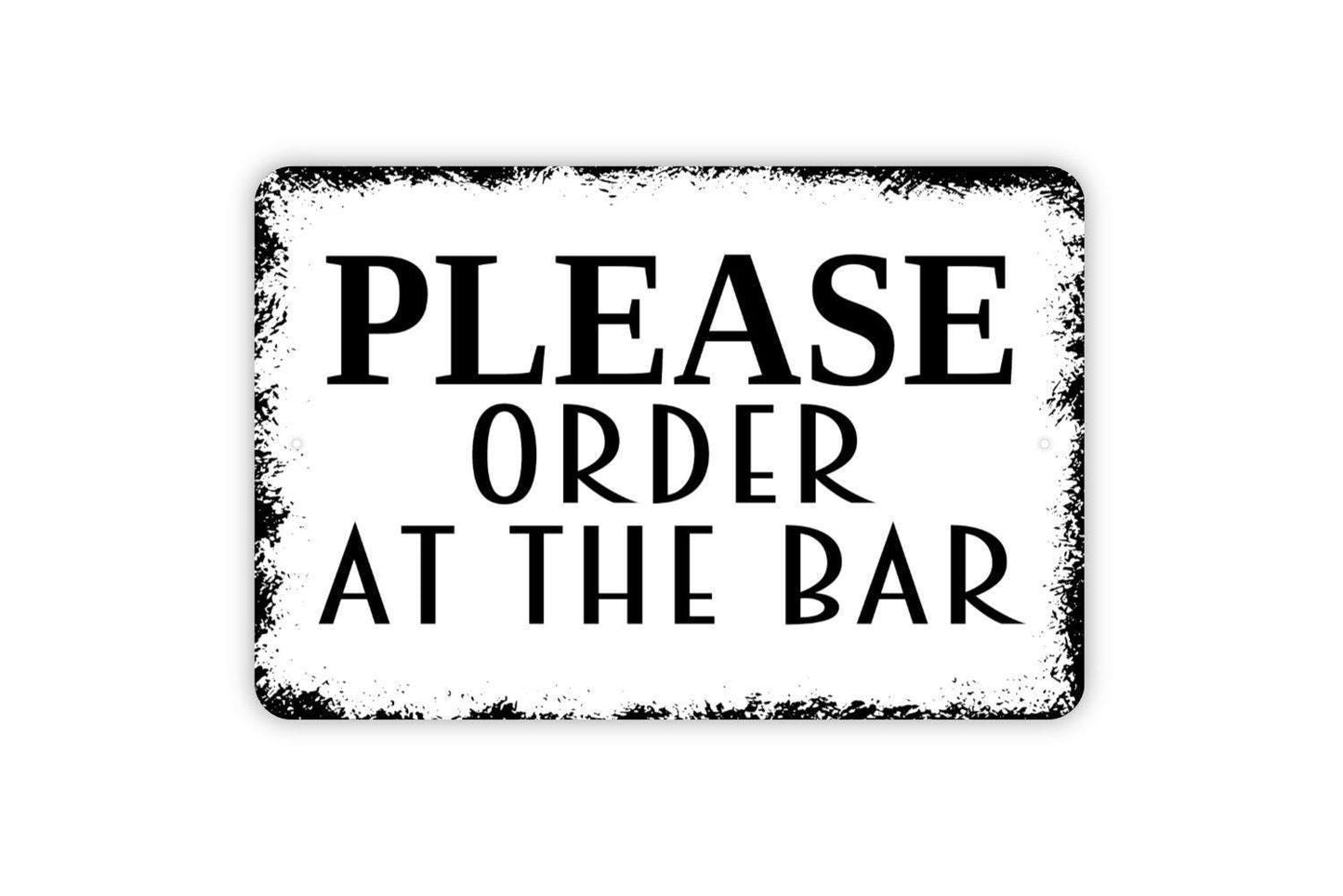Please Order At The Bar Sign - Place Orders At The Bar Modern Wall Art Indoor Or Outdoor