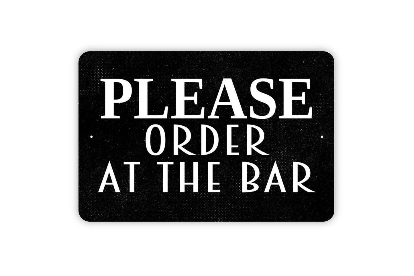 Please Order At The Bar Sign - Place Orders At The Bar Modern Wall Art Indoor Or Outdoor