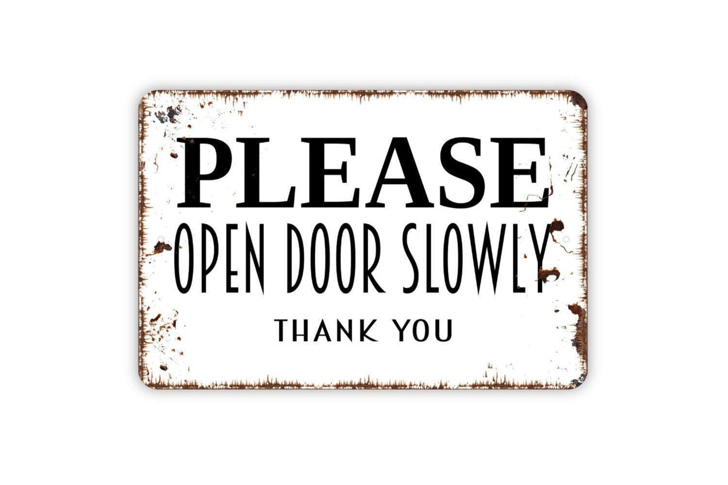 Please Open Door Slowly Thank You Sign | Metal Sign or Vinyl Sticker | Funny Door Safety Reminder for Home Office Business Decor