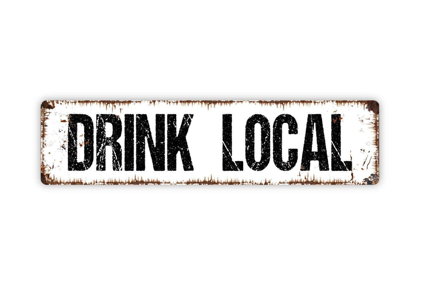 Drink Local Sign Metal or Vinyl Sticker | Rustic Bar Decor | Farmhouse Kitchen Sign | Brewery Wall Art | Local Beer Lover Gift Sticker