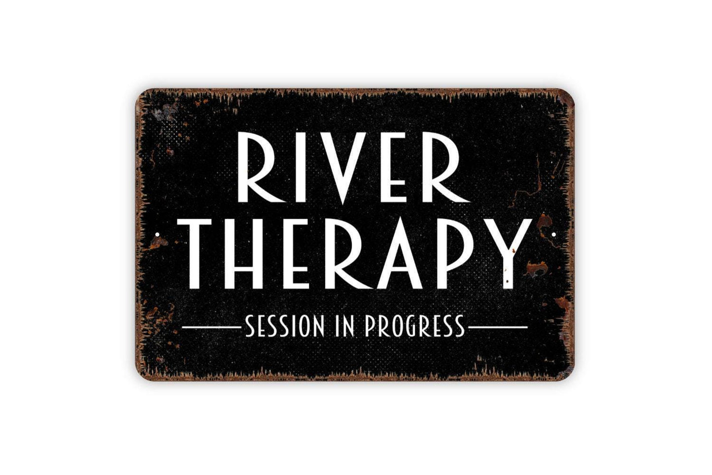 River Therapy Session In Progress Sign - Metal Wall Art - Indoor or Outdoor