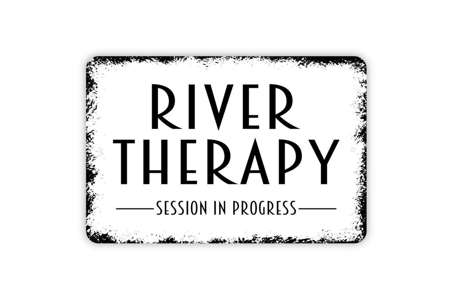 River Therapy Session In Progress Sign - Metal Wall Art - Indoor or Outdoor