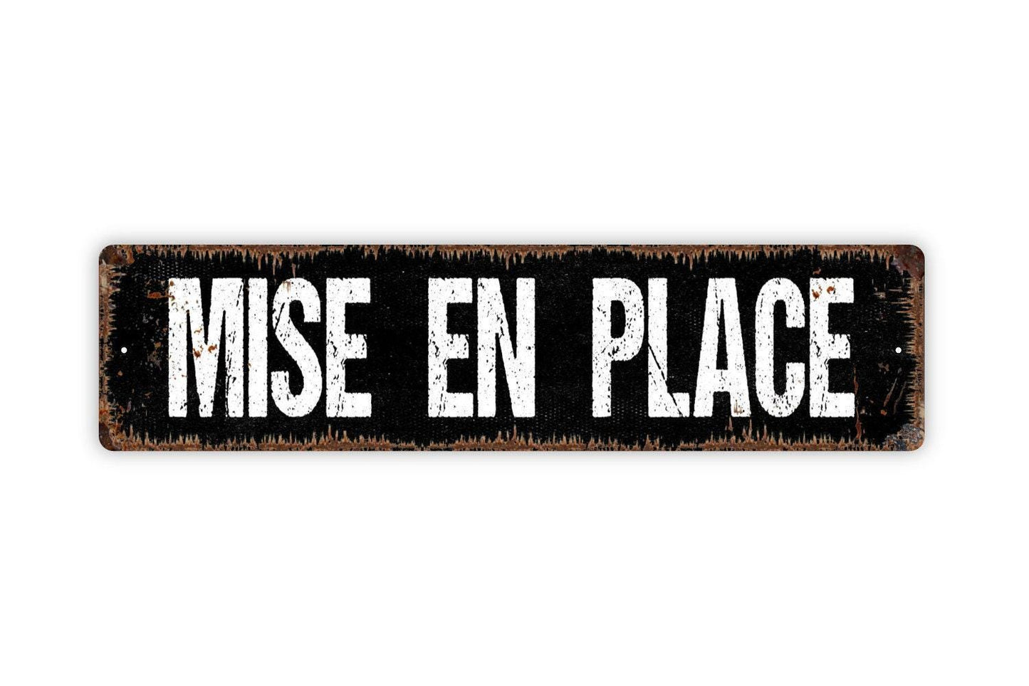 Mise En Place Sign - Vinyl Sticker Or Metal Street Sign or Door Name Plate Plaque