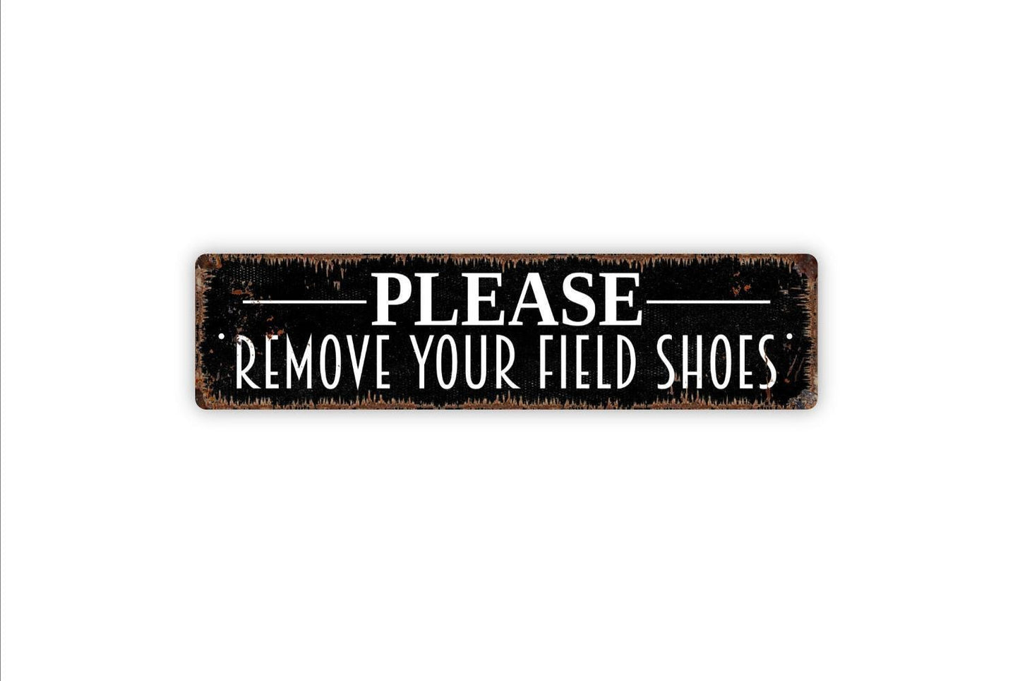 Please Remove Your Field Shoes Sign - Vinyl Sticker Or Street Sign or Door Name Plate Plaque