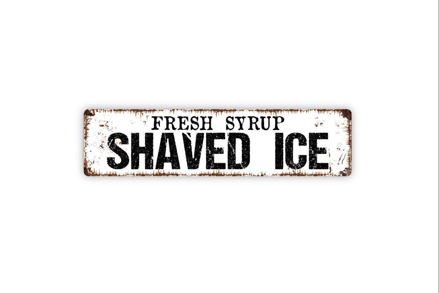 Fresh Syrup Shaved Ice Sign - Sno Cones Treat Food Truck Farmers Market Vinyl Sticker Or Street Metal Sign or Door Name Plate Plaque