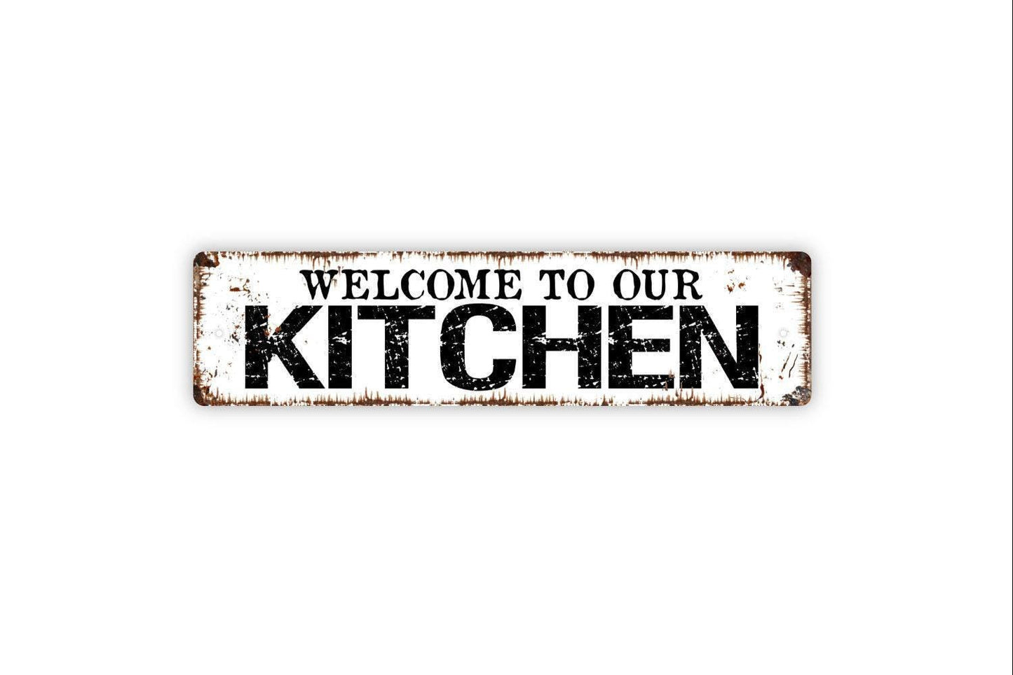 Welcome To Our Kitchen Sign - Vinyl Sticker Or Metal Street Sign or Door Name Plate Plaque