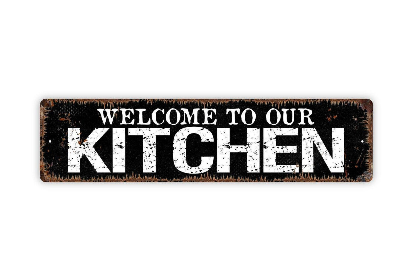 Welcome To Our Kitchen Sign - Vinyl Sticker Or Metal Street Sign or Door Name Plate Plaque