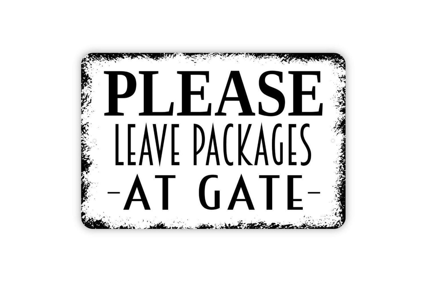 Please Leave Packages At Gate Sign - Metal Small Business Sign, Farmhouse Contemporary Modern Wall Metal Sign