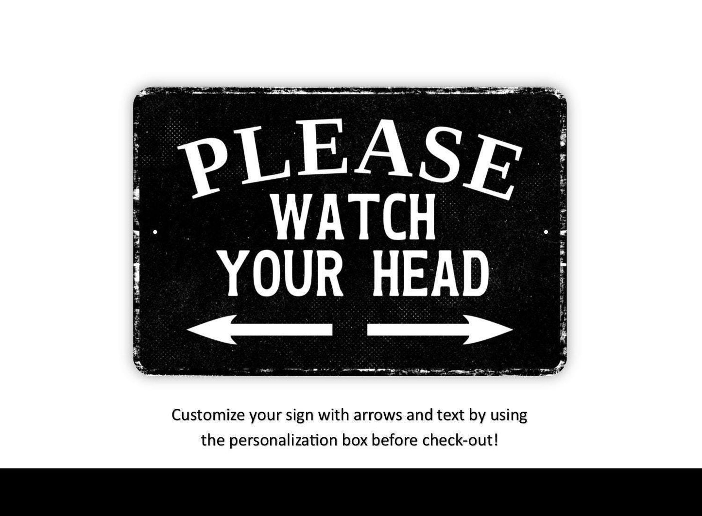 Please Watch Your Head Thank You Sign Metal Wall Art or Vinyl Sticker for Workplace, Warehouse, Garage, Basement, Business Safety Notice