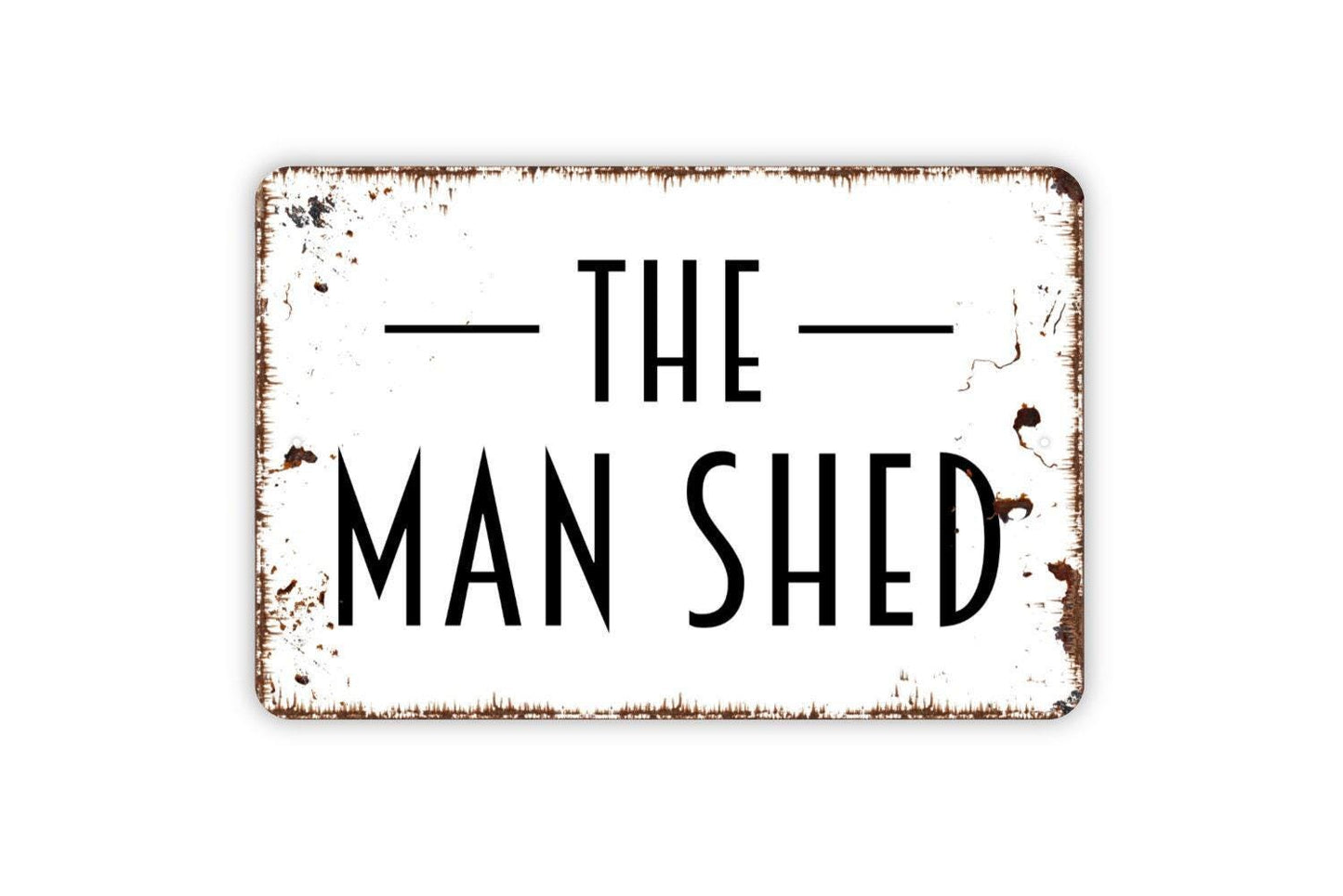 The Man Shed Sign, Metal Sign, Farmhouse Contemporary Modern Wall Metal Sign