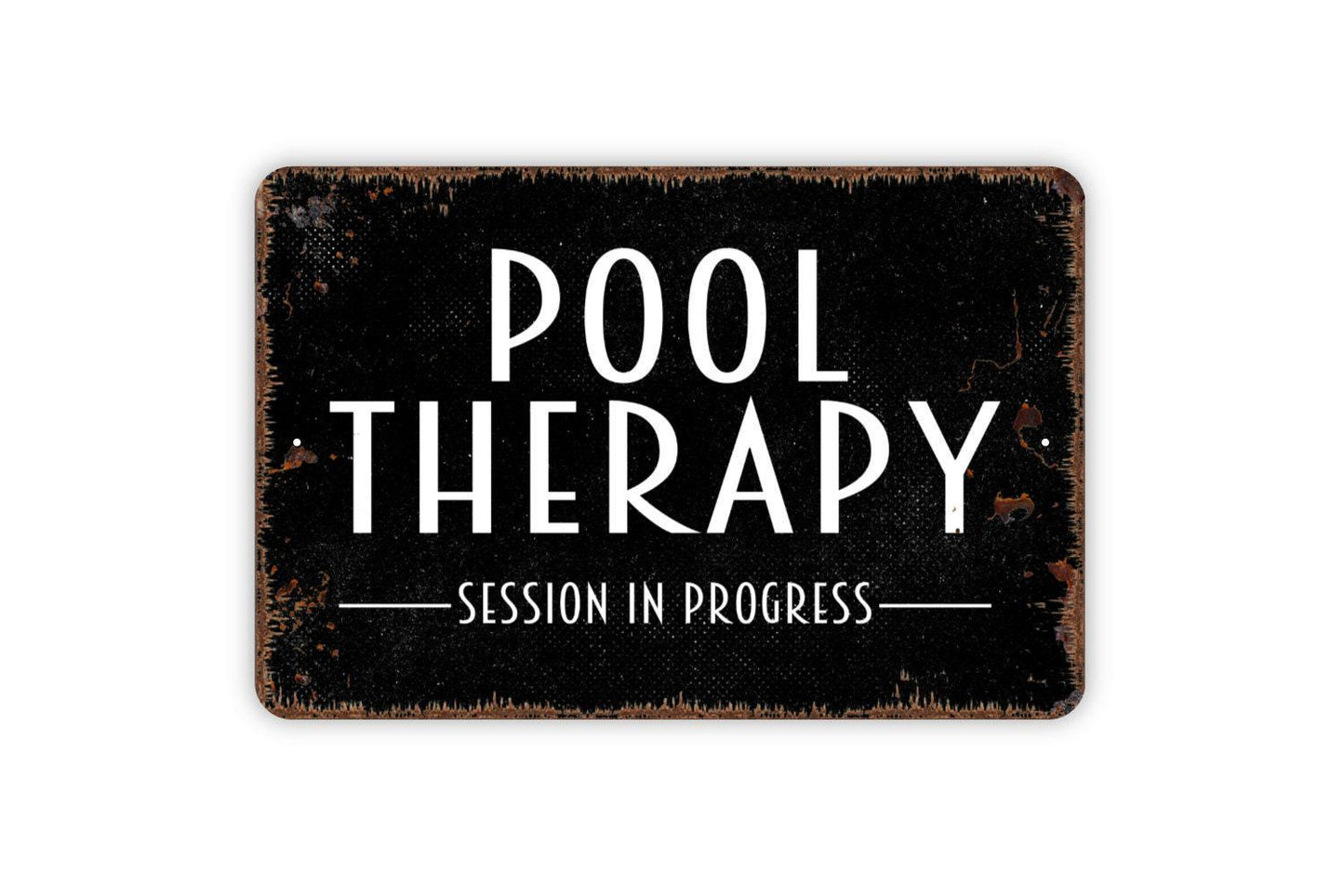 Pool Therapy Session In Progress Sign - Metal Wall Art - Indoor or Outdoor