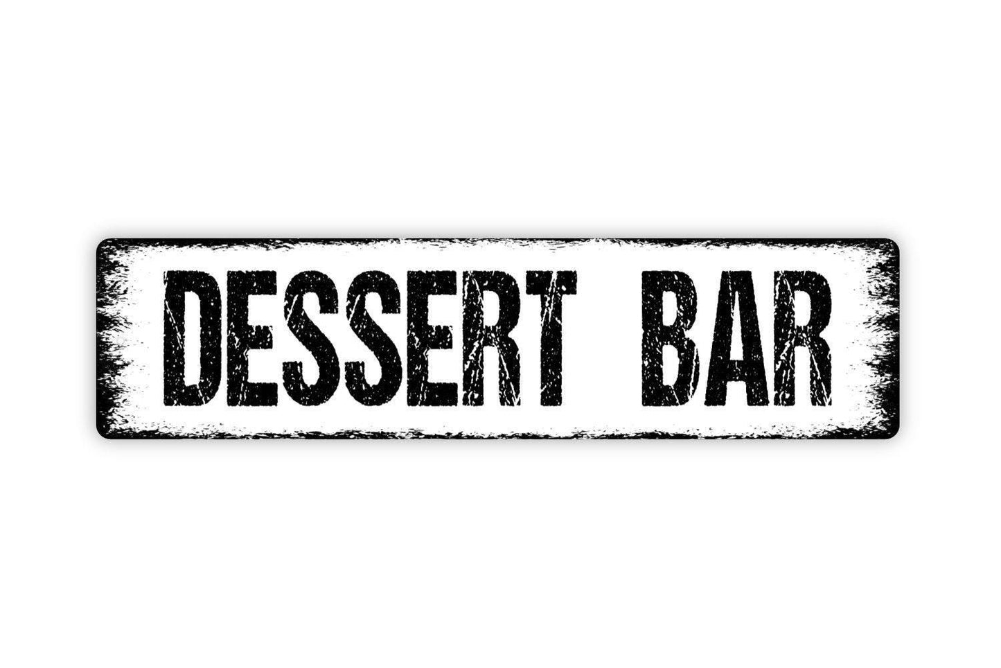 Dessert Bar Sign - Desserts Cakes Ice Cream Pie Yum Kitchen Pantry Vinyl Sticker Or Street Metal Sign or Door Name Plate Plaque