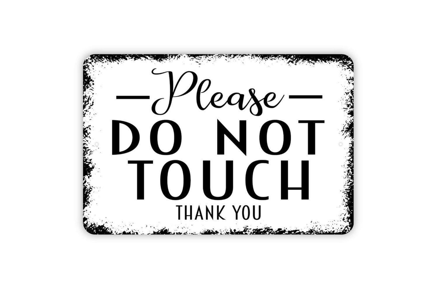 Please Do Not Touch Thank You Sign - Metal Wall Art