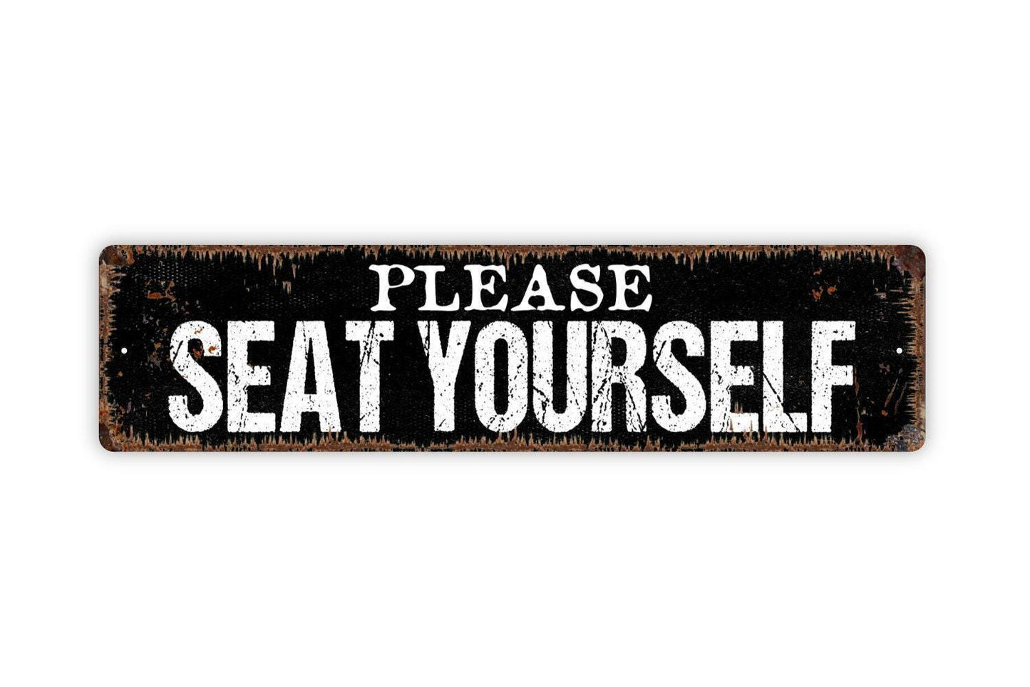 Please Seat Yourself Sign - Restaurant Dinner Table Bathroom Toilet Funny Restroom Rustic Street Metal Sign or Door Name Plate Plaque