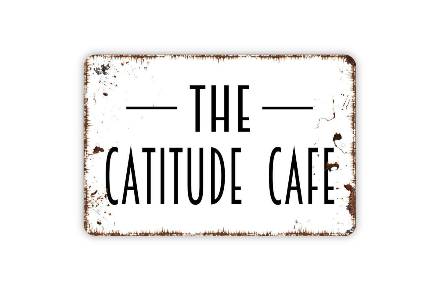 The Catitude Cafe Sign – Funny Cat Lover Wall Decor – Rustic Kitchen or Cafe Wall Art – Pet Humor Home Sign – Metal Sign or Vinyl Sticker