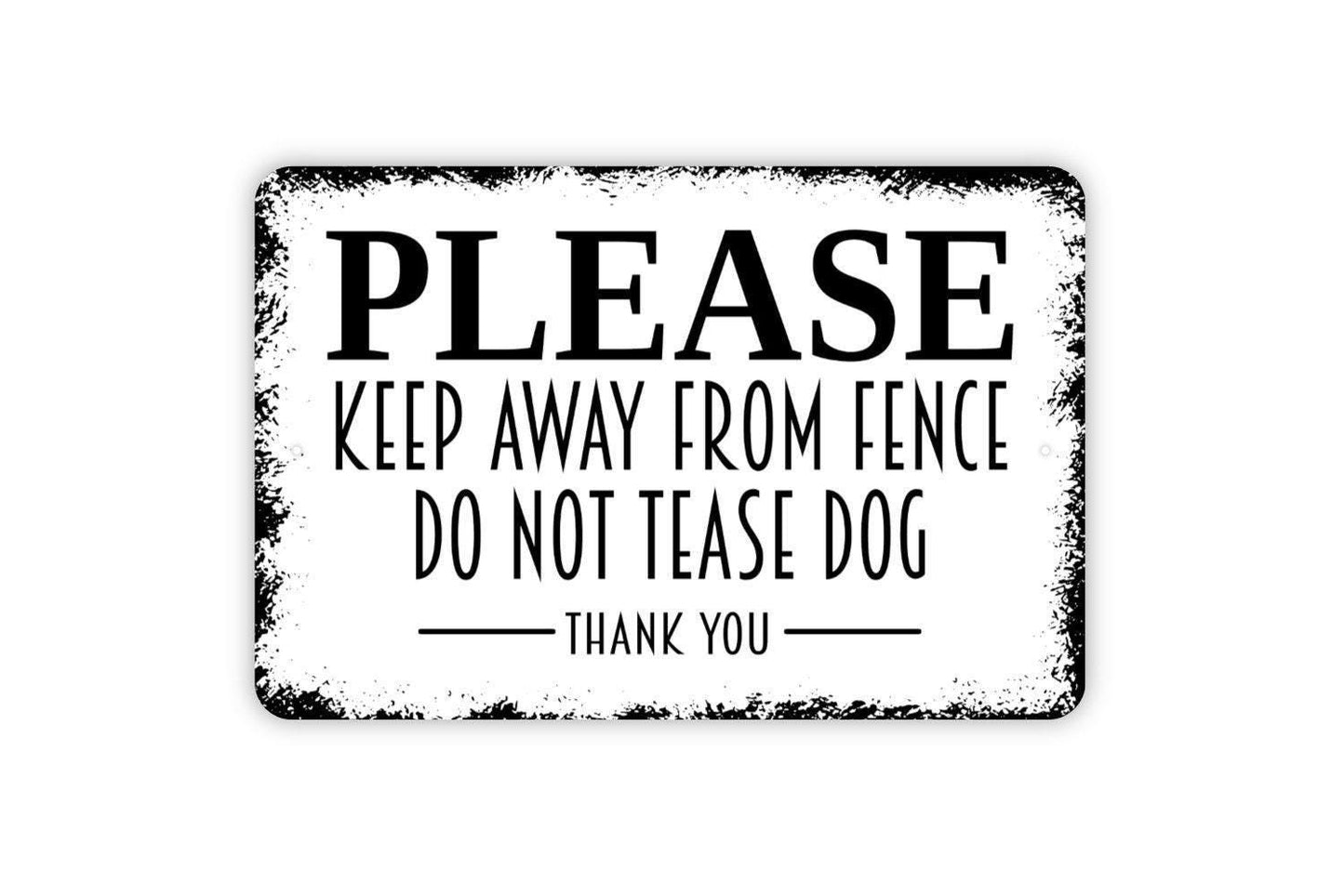 Please Keep Away From Fence Do Not Tease Dog Thank You Sign – Outdoor Yard Safety Sign – Dog Warning Wall Sign – Metal Sign or Vinyl Sticker